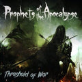 Prophets Of The Apocalypse - Threshold Of War (CD)
