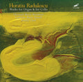 Christoph Maria Moosmann; Catherine Marie Tunnell; Stanley Clark - Radulescu: Works For Organ & For Cello (CD)