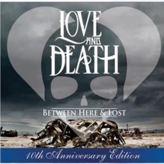 Love & Death - Between Here & Lost (10th Anniversary Edition) (Vinyl) (US Import)