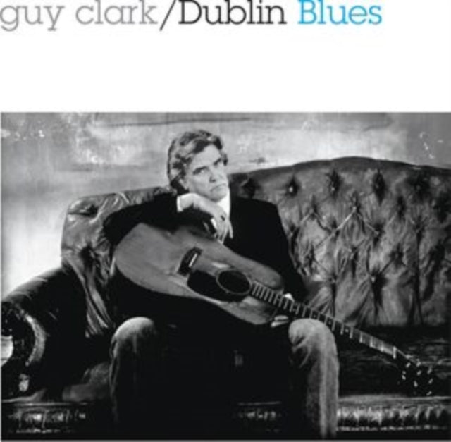 Guy Clark - Dublin Blues (30th Anniversary Edition/Remastered) (CD)