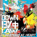 Down By Law - Champions At Heart (Vinyl) (US Import)