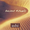 Ashi - Ancient Rituals (CD)