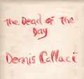 Dennis Callaci - Dead Of The Day (CD)
