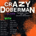 Crazy Doberman - Hypnogogic Relapse & Other Penumbral Phenomena (Vinyl) (US Import)