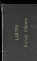 Larsen - Arrival Vibrate (Cassette)