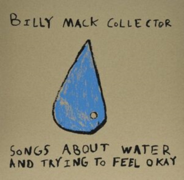 Billy Collector Mack - Songs About Water & Trying To Feel Okay (Vinyl) (US Import)