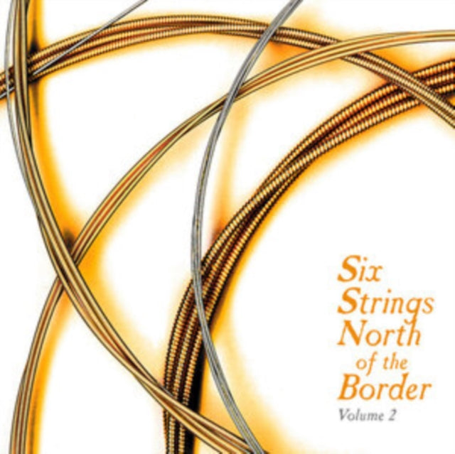 Various Artists - Six Strings North Of The Border VOL.2 (CD)