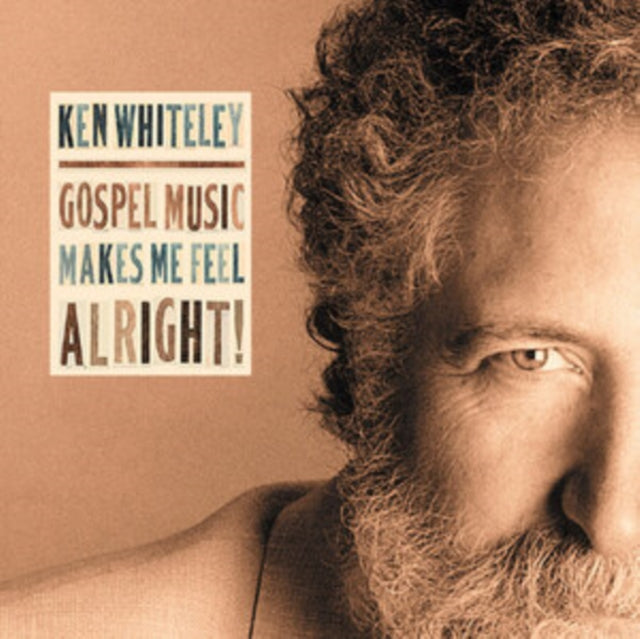 Ken Whiteley - Gospel Makes Me Feel Alright (CD)