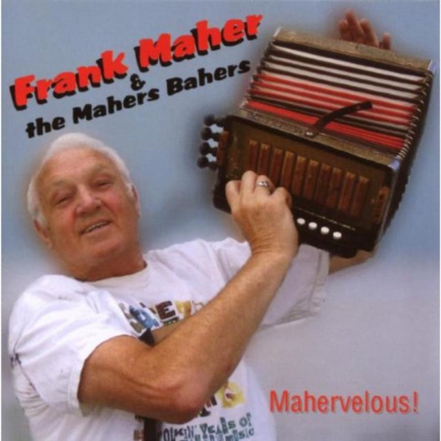 Frank Maher & The Mahers Brothers - Mahervelous (CD)