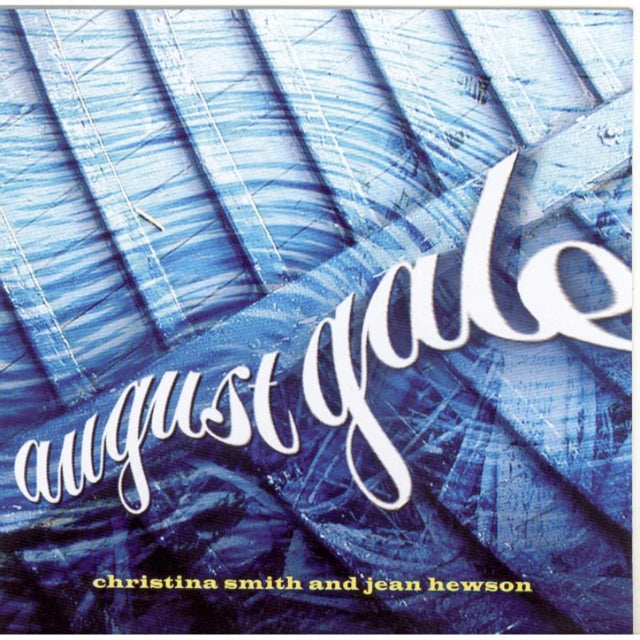 Christina Smith / Jean Hewson - August Gale (CD)