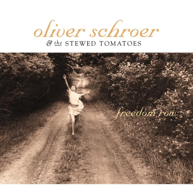 Oliver Schroer & The Stewed Tomatoes - Freedom Row (CD)