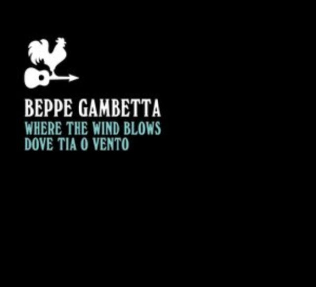 Beppe Gambetta - Where The Wind Blows (Dove Tia O Vento) (CD)