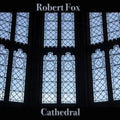 Robert Fox - Cathedral (CD)