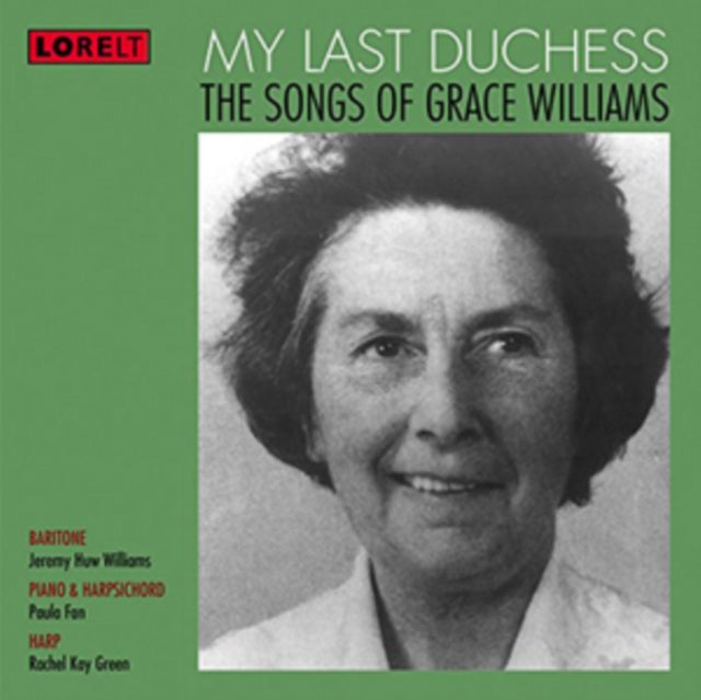 Jeremy Huw Williams - My Last Duchess: The Songs Of Grace Williams (CD)