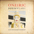 Sir Richard Bishop - Oneiric Formulary (Cassette)