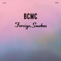 BCMC - Foriegn Smokes (Vinyl) (US Import)