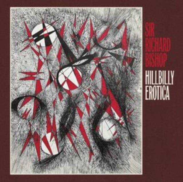 Bishop, Sir Richard - Hillbilly Erotica (CD)