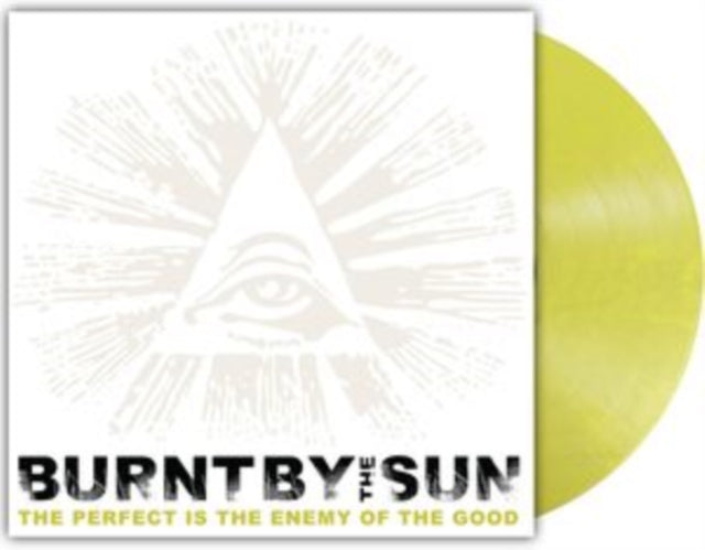Burnt By The Sun - Perfect Is The Enemy Of The Good (Reissue) (Fluorescent Yellow Metallic Marble Vinyl) (Vinyl) (US Import)