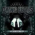 Dying Fetus - Infatuation With Malevolence (CD) (US Import)