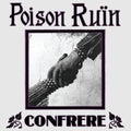 Poison Ruin - Confrere (CD)