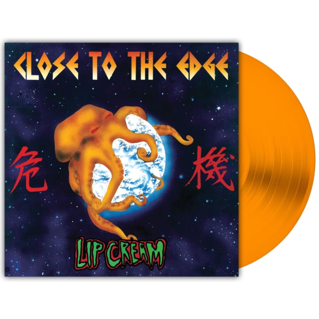 Lip Cream - Close To The Edge (Orange Vinyl) (Vinyl) (US Import)