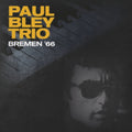 Bley Trio,Paul - Bremen '66 (Vinyl) (US Import)
