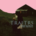 Traitrs - Horses In The Abattoir/The Sick, The Tired & Ill (CD)
