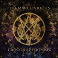 March Violets - Crocodile Promises (CD)