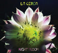 La Cerca - Night Bloom (Vinyl) (US Import)