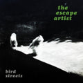 Bird Streets - Escape Artist (CD)