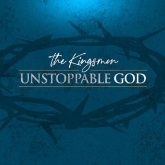 Kingsmen - Unstoppable God (CD)