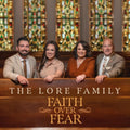 Lore Family - Faith Over Fear (CD)