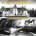 Fifth Estate - Then & Now (Vinyl) (US Import)