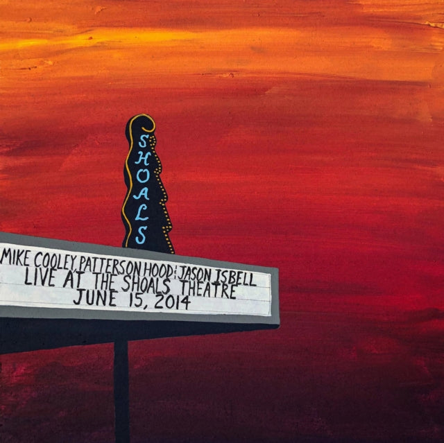 Cooley,Mike; Patterson Hood & Jason Isbell - Live At The Shoals Theatre (4LP) (I) (Vinyl) (US Import)