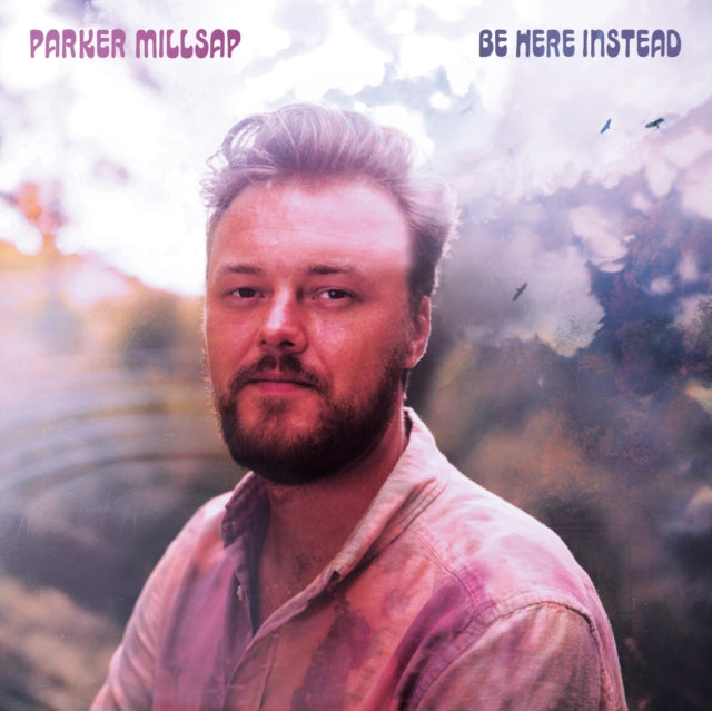 Parker Millsap - Be Here Instead (Vinyl) (US Import)