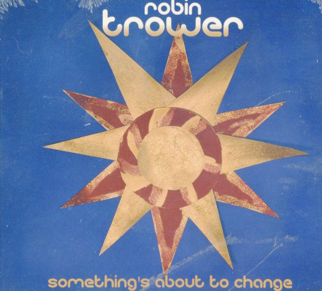 Robin Trower - Something's About To Change (CD)