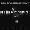 Fantastic Negrito - Son Of A Broken Man (Vinyl) (US Import)