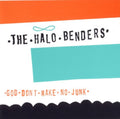 Halo Benders - God Don't Make No Junk (Vinyl) (US Import)