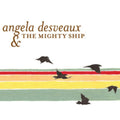 Angela Desveaux - Mighty Ship (Vinyl) (US Import)