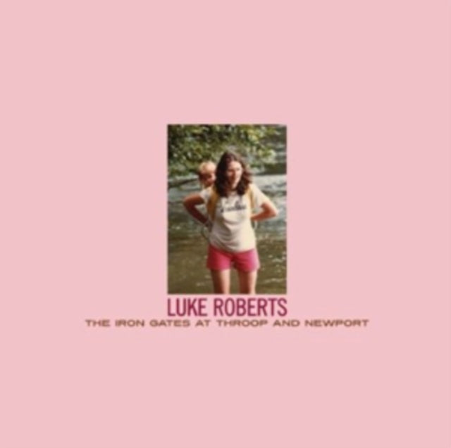 Luke Roberts - Iron Gates At Throop & Newport (CD)