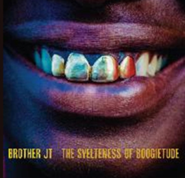 Brother JT - Svelteness Of Boogietude (Vinyl) (US Import)