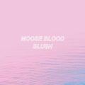 Moose Blood - Blush (Limited) (Vinyl) (US Import)