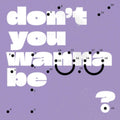 Super Whatevr - Don't You Wanna Be Glad? (CD)
