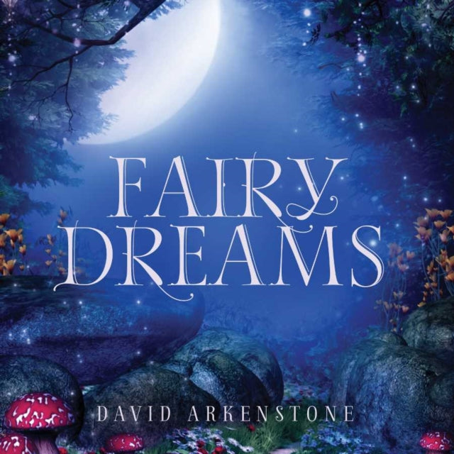 David Arkenstone - Fairy Dreams (CD)