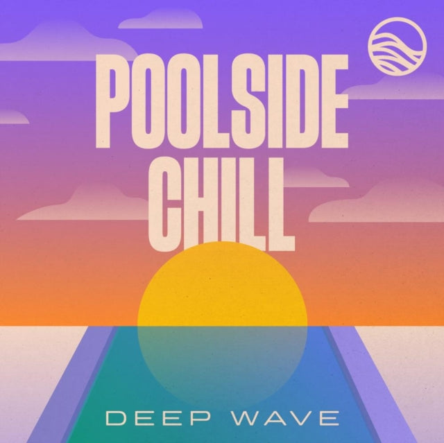 Deep Wave - Poolside Chill (CD)