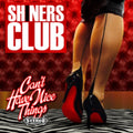 Shiners Club - Can't Have Nice Things (Vinyl) (US Import)