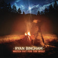 Ryan Bingham - Watch Out For The Wolf (Vinyl) (US Import)