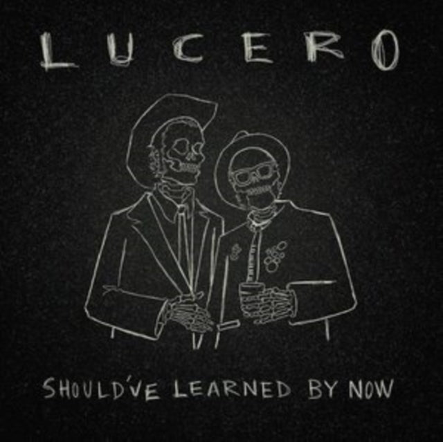 Lucero - Should’ve Learned By Now (Vinyl) (US Import)