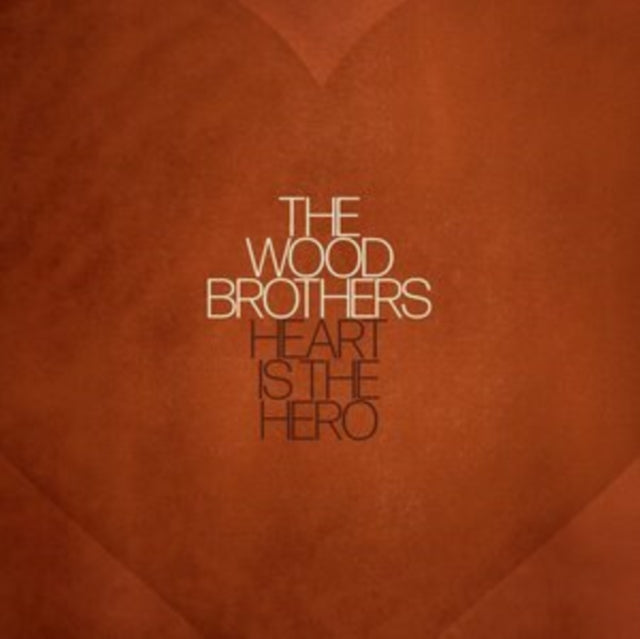 Wood Brothers - Heart Is The Hero (Vinyl) (US Import)