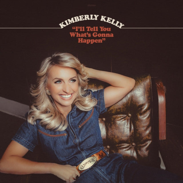 Kimberly Kelly - I'll Tell You What's Gonna Happen (Vinyl) (US Import)